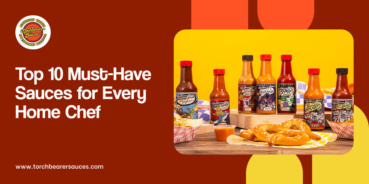 Top 10 Must-Have Sauces for Every Home Chef