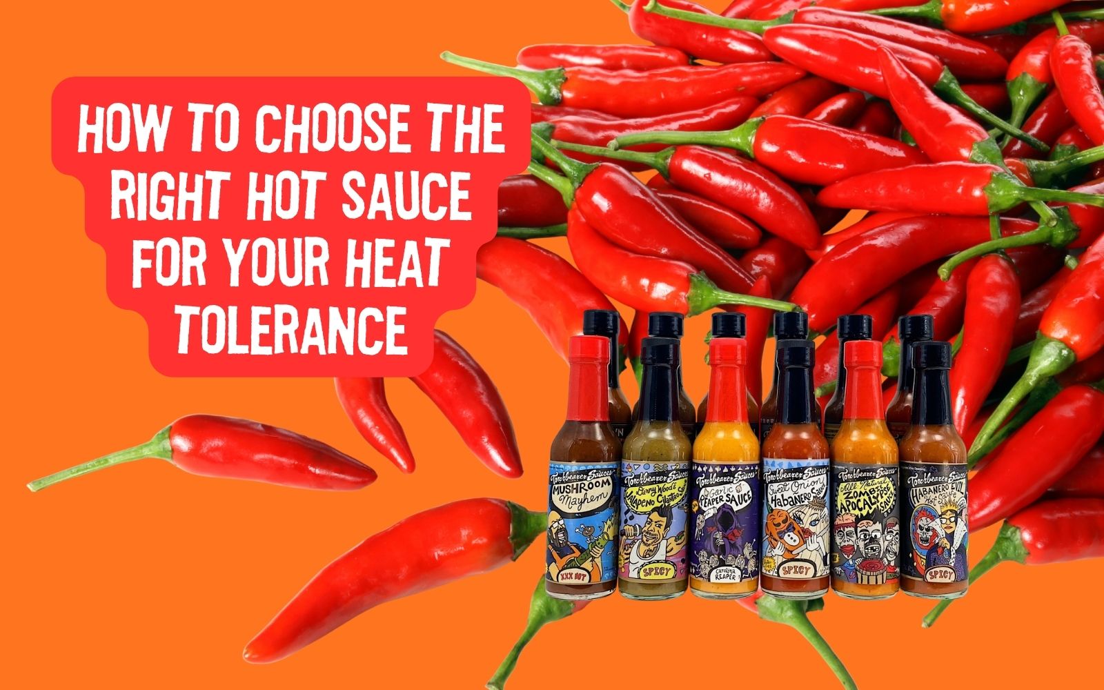 How to Choose the Right Hot Sauce for Your Heat Tolerance - TorchBearer Sauces